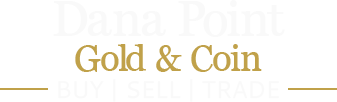 Dana Point Gold & Coin Orange County Gold Dealer